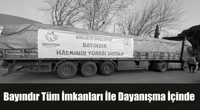 Bayındır Tüm İmkanları İle Dayanışma İçinde