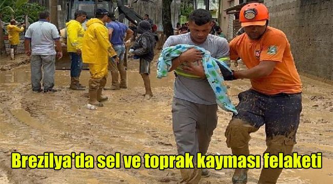 Brezilya'da sel ve toprak kayması felaketi