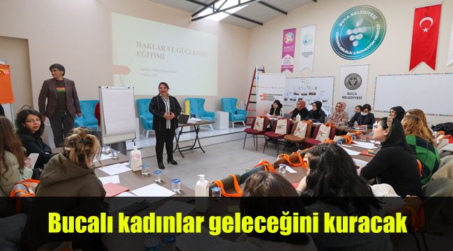 Bucalı kadınlar geleceğini kuracak