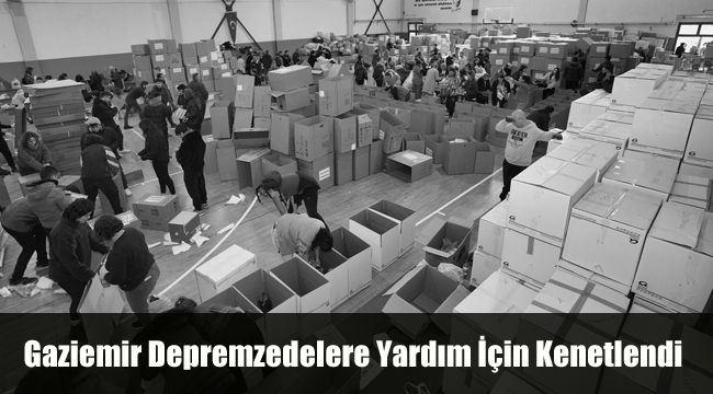 Gaziemir’den depremzedelere 6 tır, 35 kamyon eşya desteği