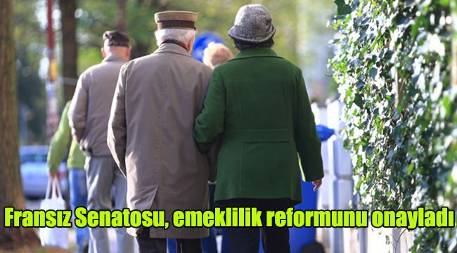 Fransız Senatosu, emeklilik reformunu onayladı