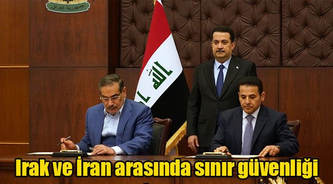 Irak ve İran arasında sınır güvenliği anlaşması