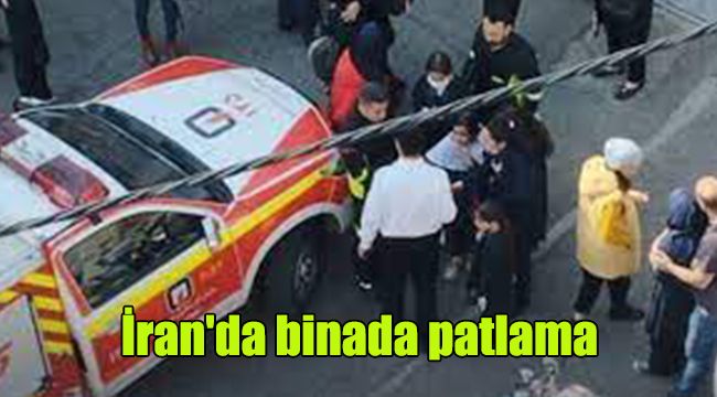 İran'da binada patlama