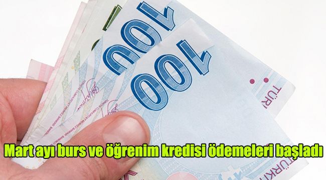 Mart ayı burs ve öğrenim kredisi ödemeleri başladı