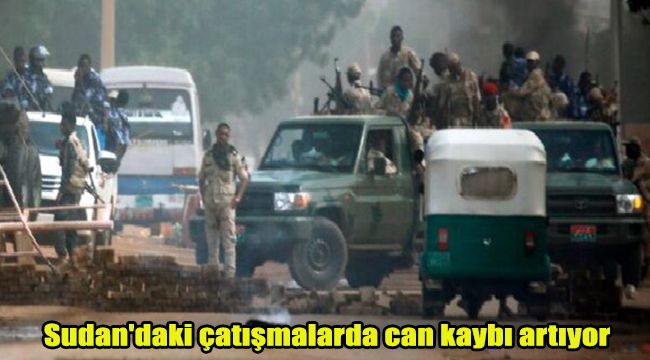 Sudan'daki çatışmalarda can kaybı artıyor