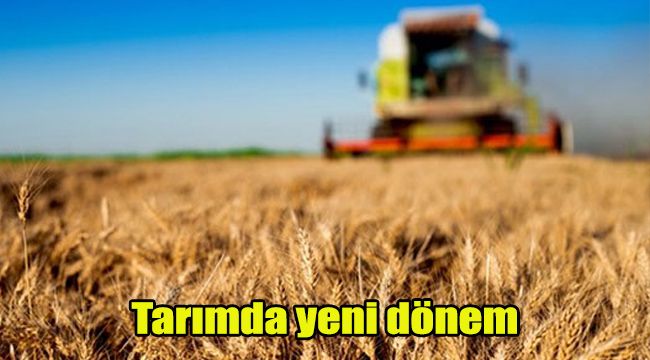 Tarımda yeni dönem