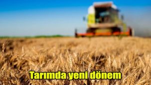 Tarımda yeni dönem