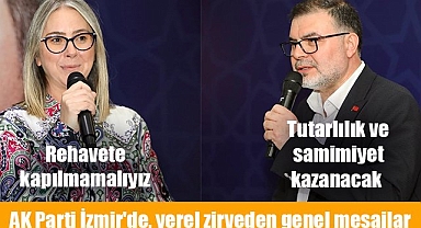 AK Parti İzmir'de, yerel zirveden genel mesajlar