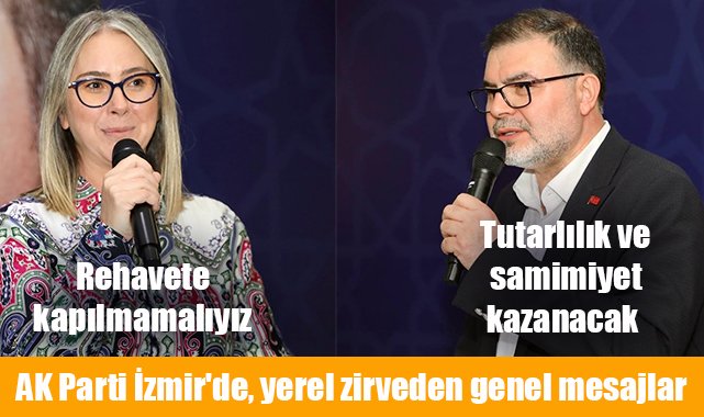 AK Parti İzmir'de, yerel zirveden genel mesajlar