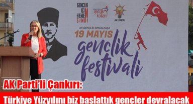 AK Partili Çankırı: Türkiye Yüzyılını biz başlattık, gençler devralacak