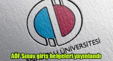 AÖF Sınav giriş belgeleri yayınlandı