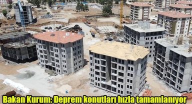 Bakan Kurum: Deprem konutları hızla tamamlanıyor