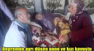 Depremde ayrı düşen anne ve kızı kavuştu