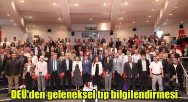 DEÜ'den geleneksel tıp bilgilendirmesi