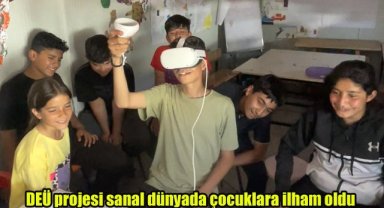DEÜ projesi sanal dünyada çocuklara ilham oldu