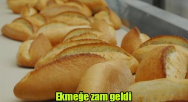 Ekmeğe zam geldi