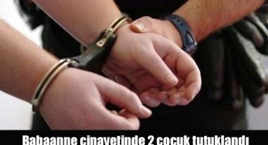 İzmir'deki babaanne cinayetinde 2 çocuk tutuklandı