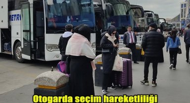 Otogarda seçim hareketliliği