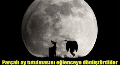 Parçalı ay tutulmasını eğlenceye dönüştürdüler