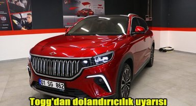 Togg'dan dolandırıcılık uyarısı