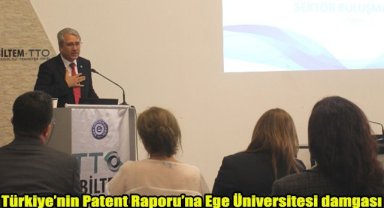 Türkiye’nin Patent Raporu’na Ege Üniversitesi damgası