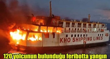 120 yolcunun bulunduğu feribotta yangın