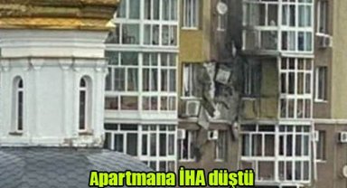 Apartmana İHA düştü