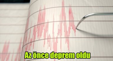 Az önce deprem oldu