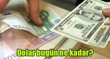 Dolar bugün ne kadar?