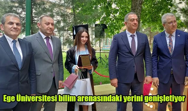 Ege Üniversitesi bilim arenasındaki yerini genişletiyor