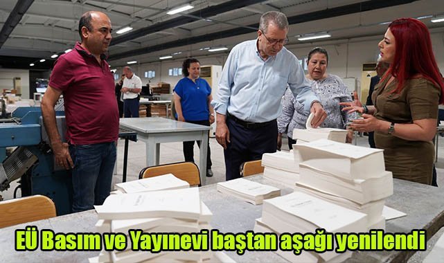 EÜ Basım ve Yayınevi baştan aşağı yenilendi