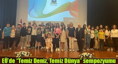 EÜ’de “Temiz Deniz, Temiz Dünya” sempozyumu