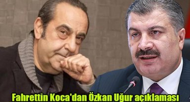 Fahrettin Koca'dan Özkan Uğur açıklaması