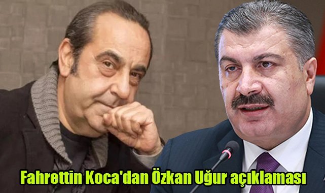 Fahrettin Koca'dan Özkan Uğur açıklaması