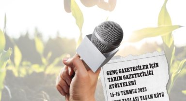 Genç gazeteciler Efes Tarlası Yaşam Köyü'nde buluşuyor