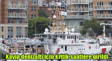 Kayıp denizaltı için kritik saatlere girildi