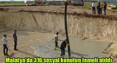 Malatya'da 316 sosyal konutun temeli atıldı