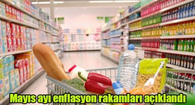Mayıs ayı enflasyon rakamları açıklandı