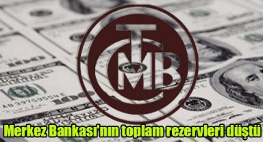 Merkez Bankası'nın toplam rezervleri düştü