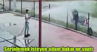 Serinlemek isteyen adam bakın ne yaptı