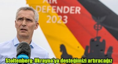 Stoltenberg: Ukrayna'ya desteğimizi artıracağız