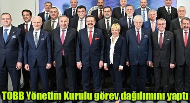 TOBB Yönetim Kurulu görev dağılımını yaptı