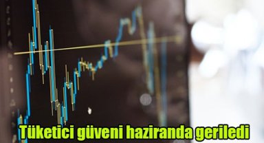 Tüketici güveni haziranda geriledi