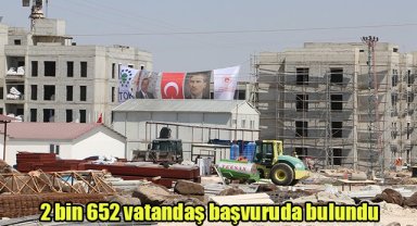 2 bin 652 vatandaş başvuruda bulundu