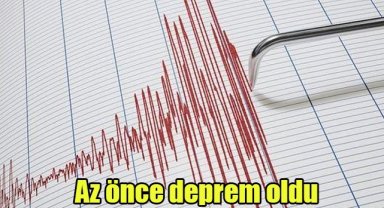 Az önce deprem oldu