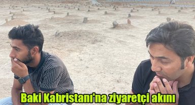 Baki Kabristanı'na ziyaretçi akını