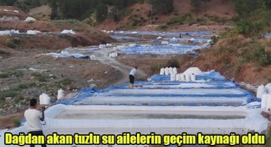 Dağdan akan tuzlu su ailelerin geçim kaynağı oldu