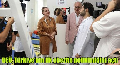 DEÜ, Türkiye'nin ilk obezite polikliniğini açtı