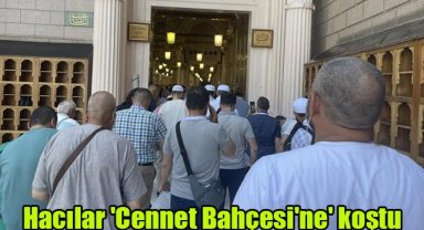 Hacılar 'Cennet Bahçesi'ne' koştu