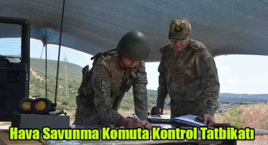 Hava Savunma Komuta Kontrol Tatbikatı